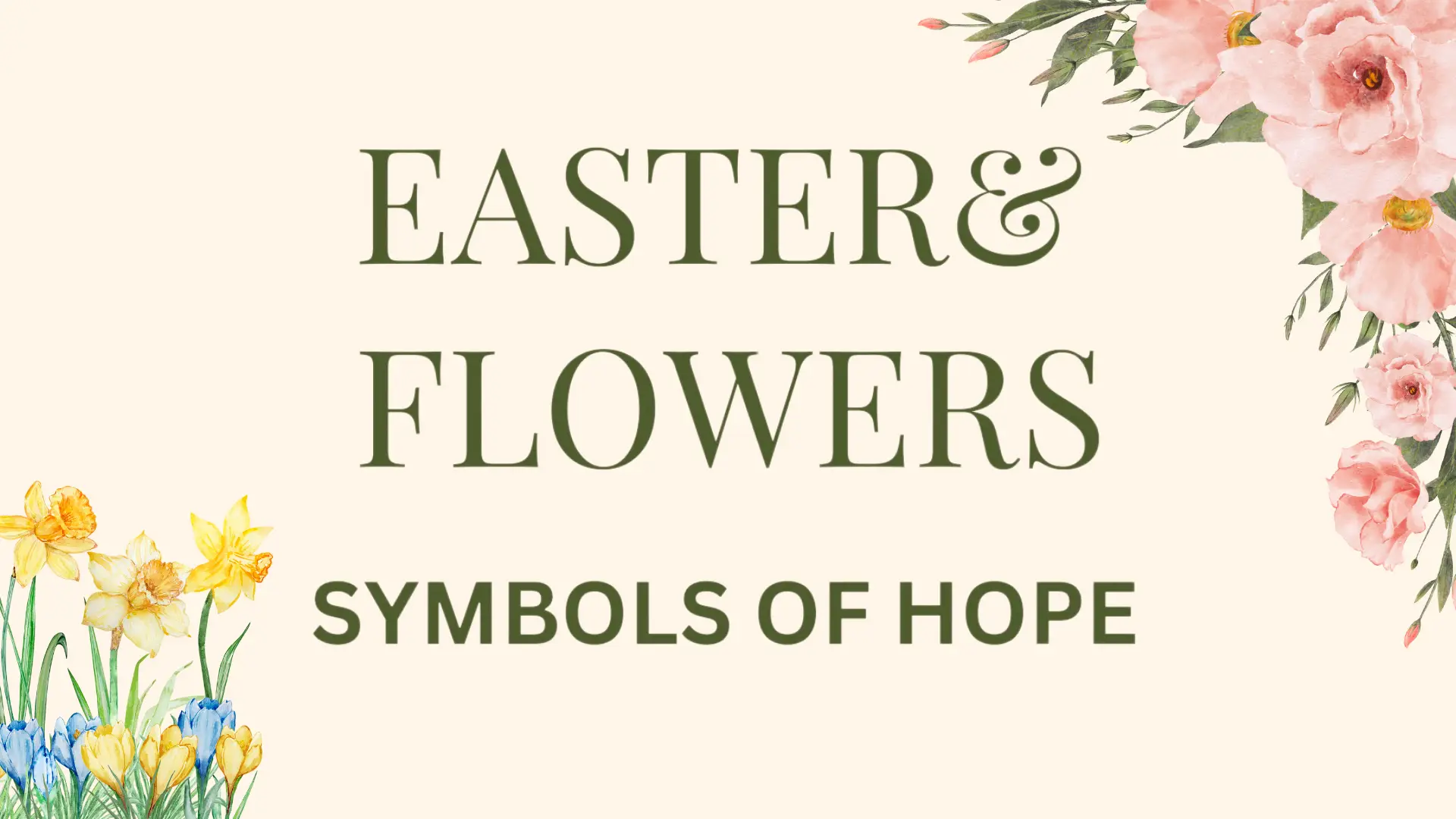 Cover image promoting UACT's Easter & Flowers exhibition. The text reads 'Easter & Flowers: Symbols of Hope' against a pastel yellow background. Illustrations of daffodils and pink flowers surround the text.